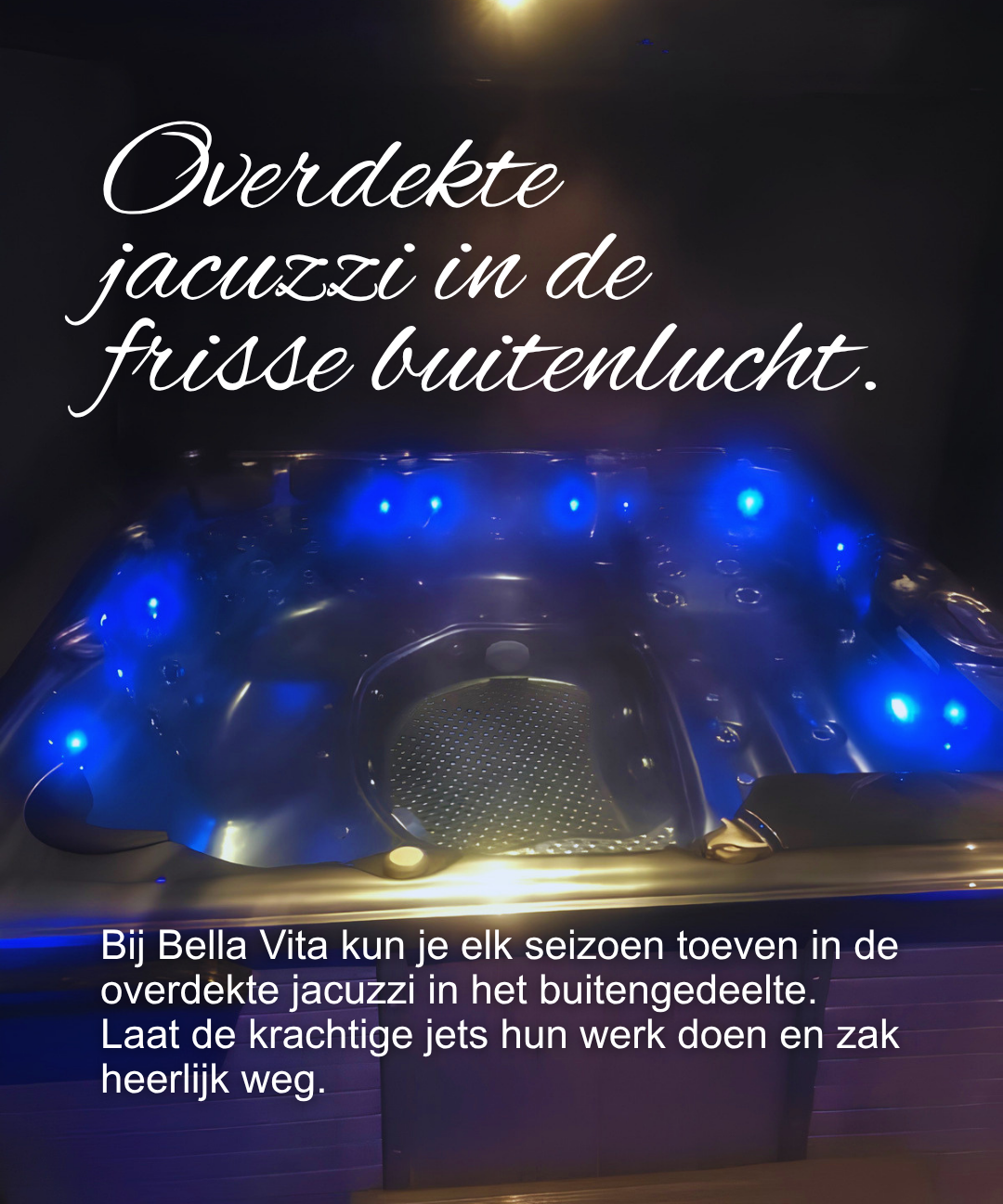 Privéwellness Bella Vita Zoetermeer I Heerlijk toeven in de overdekte jacuzzi in de frisse buitenlucht